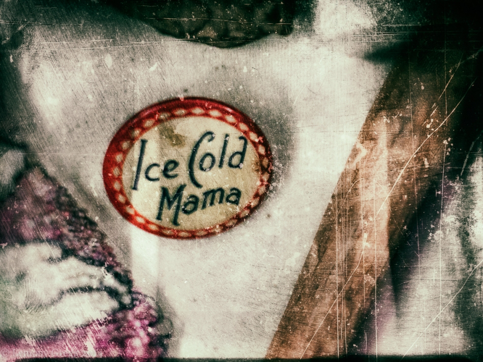 Ice Cold Mama